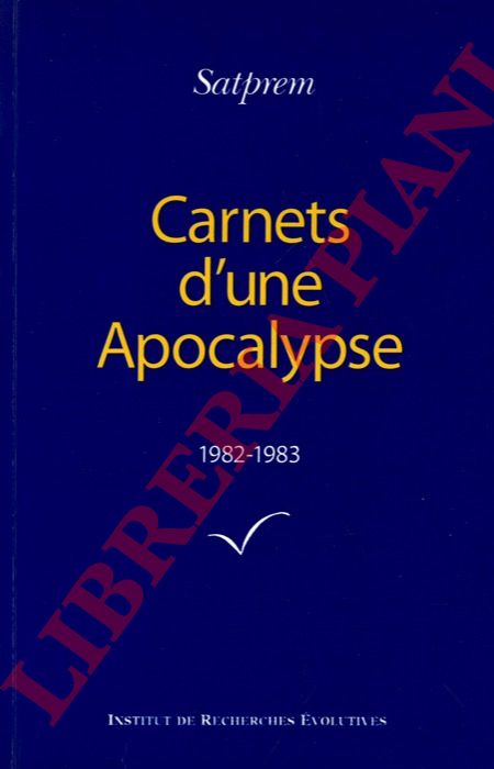SATPREM - - Carnets d'une Apocalypse. Tome 3: 1982-1983.