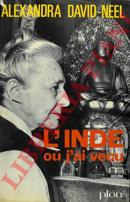 DAVID-NEEL Alexandra - - L'Inde o j'ai vcu.