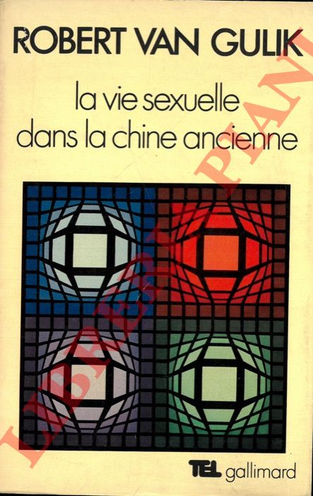 GULIK Robert van - - La vie sexuelle dans la Chine ancienne.