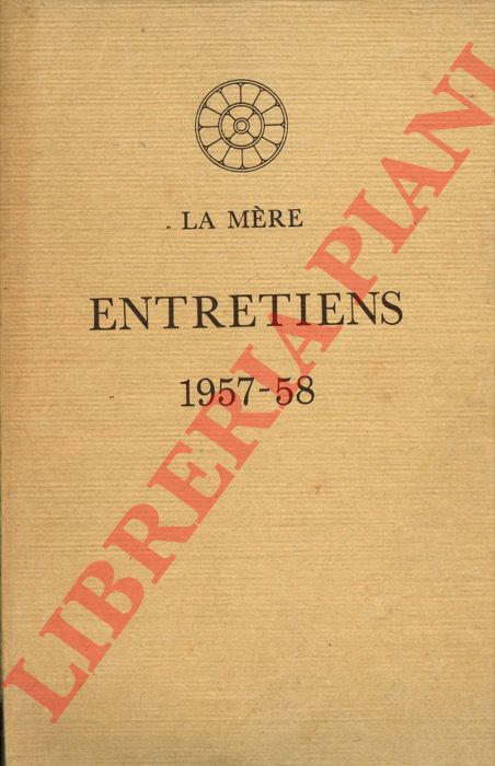 LA MERE - - Entretiens 1957-58.