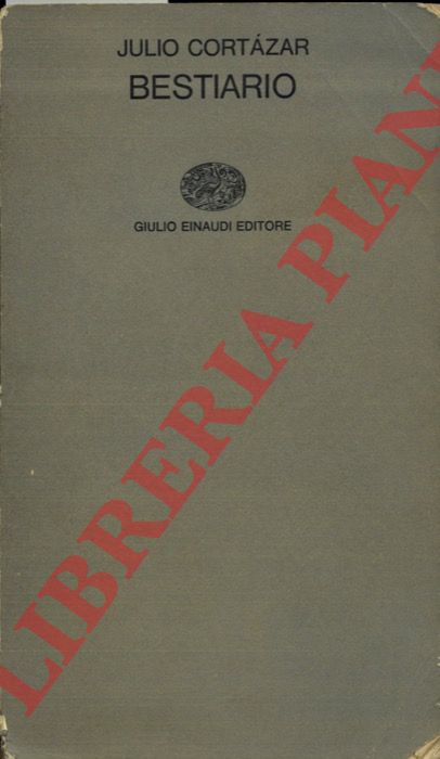 CORTAZAR Julio - - Bestiario.