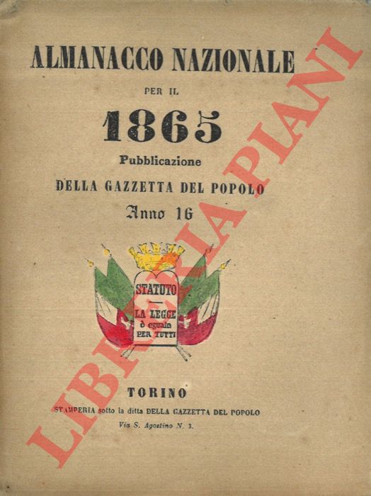 - - Almanacco Nazionale per il 1865. Pubblicazione della Gazzetta del Popolo. Anno 16.