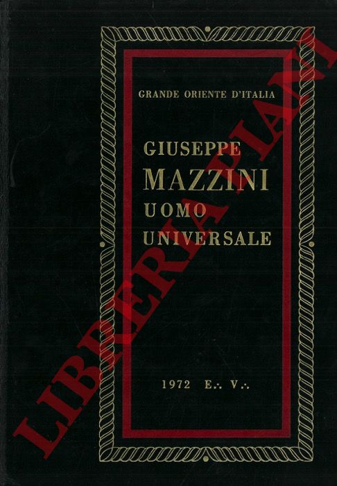 GENTILE Carlo - - Giuseppe Mazzini uomo universale.