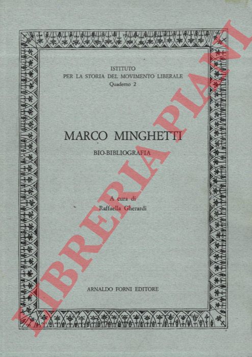 (GHERARDI Raffaella) - - Marco Minghetti: bio-bibliografia.