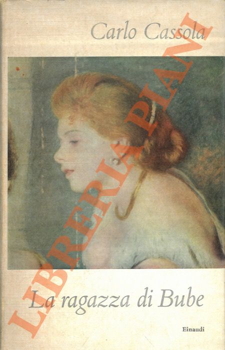 CASSOLA Carlo - - La ragazza di Bube. 