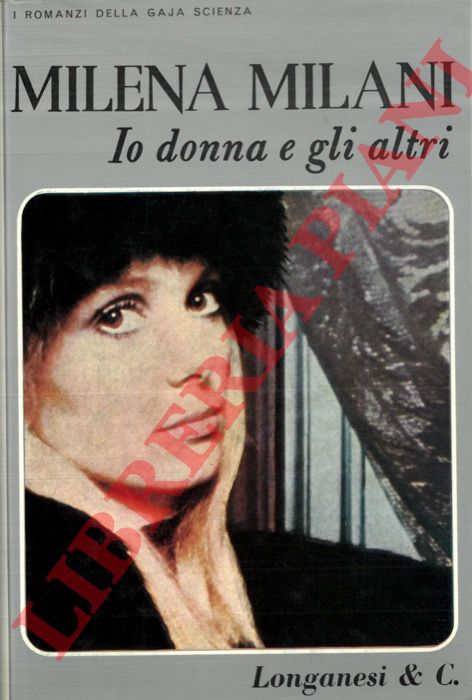 MILANI Milena - - Io donna e gli altri.