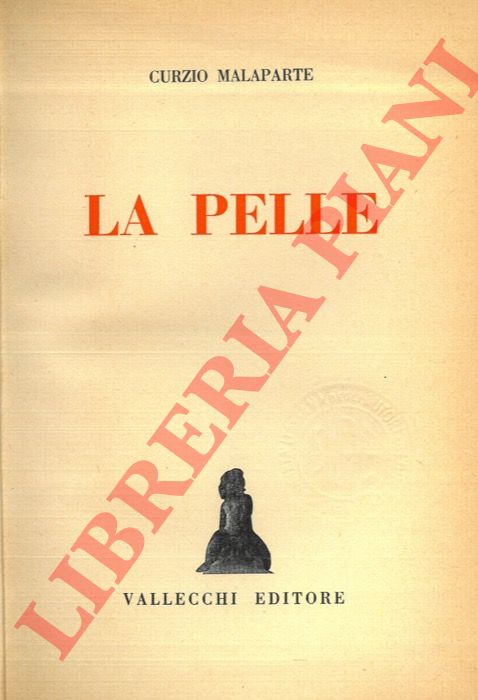 MALAPARTE Curzio - - La pelle.