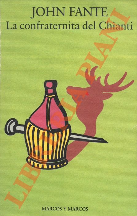FANTE John - - La confraternita del Chianti.