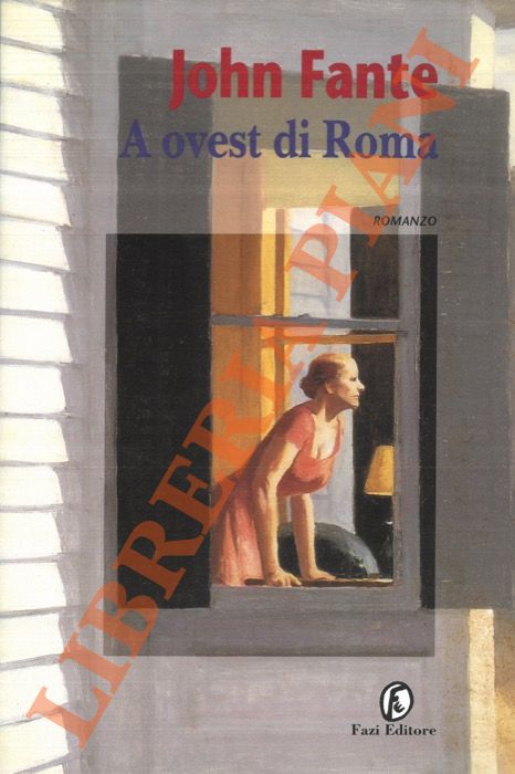 FANTE John - - A ovest di Roma.