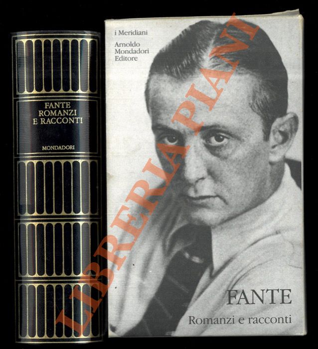 FANTE John - - Romanzi e racconti.