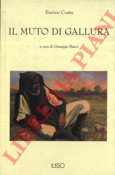 COSTA Enrico - - Il muto di Gallura. Racconto storico sardo.