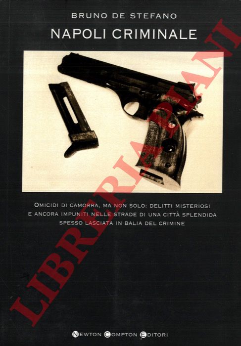 DE STEFANO Bruno - - Napoli criminale.