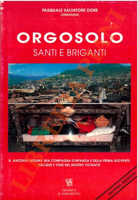 DORE Pasquale Salvatore - - Orgosolo. Santi e briganti.