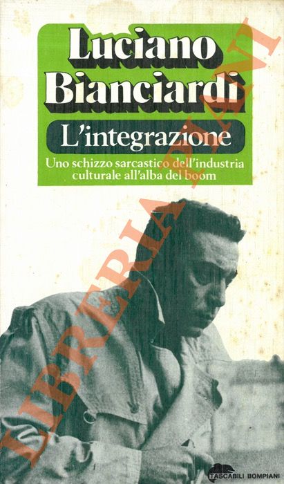 BIANCIARDI Luciano - - L'integrazione.