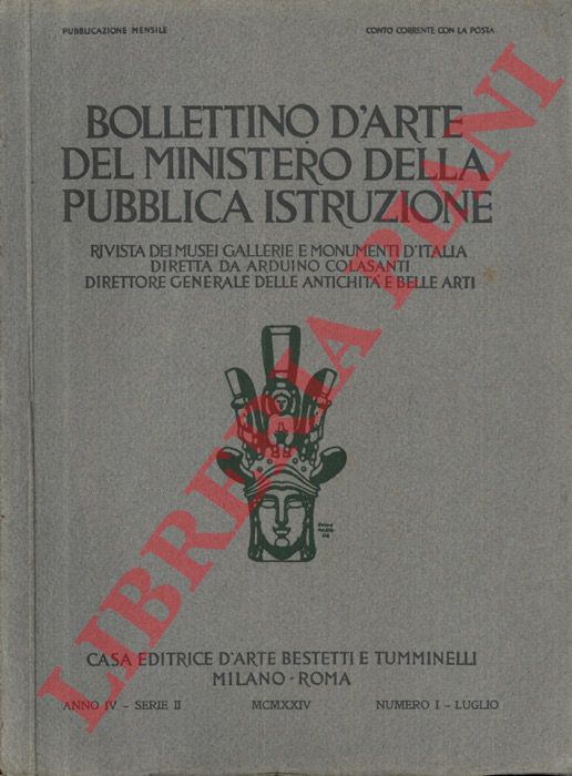 - - Bollettino d'Arte del Ministero della Pubblica Istruzione. Rivista di Musei Gallerie e Monumenti d'Italia.