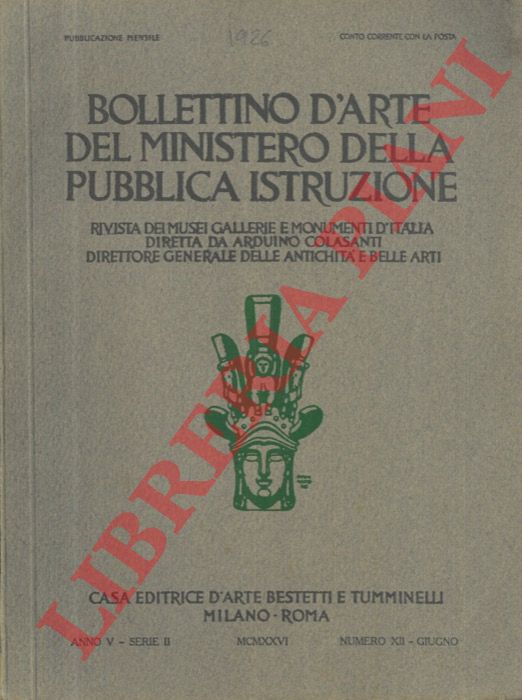 - - Bollettino d'Arte del Ministero della Pubblica Istruzione. Rivista di Musei Gallerie e Monumenti d'Italia.