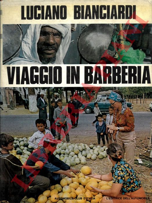 BIANCIARDI L. - - Viaggio in Barberia.