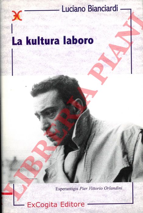BIANCIARDI Luciano - - La kultura laboro.