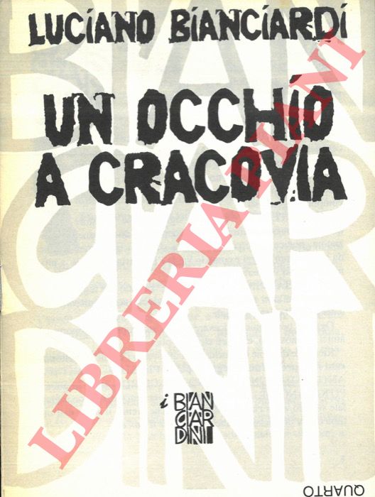 BIANCIARDI Luciano - - Un occhio a Cracovia.