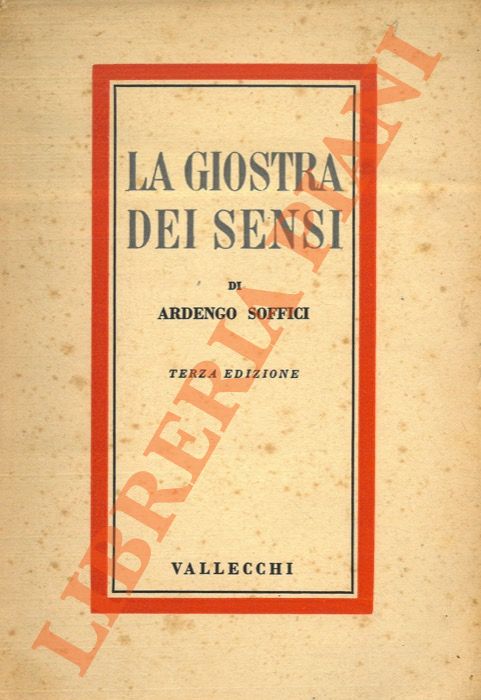 SOFFICI Ardengo - - La giostra dei sensi.