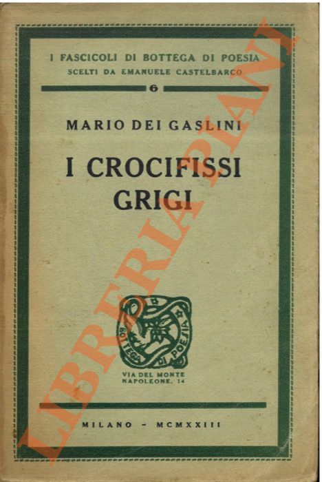 DEI GASLINI Mario - - I crocifissi grigi.