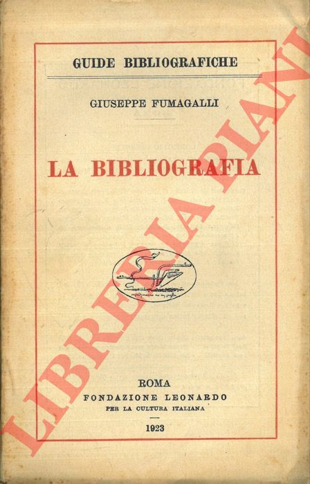 FUMAGALLI Giusepp -  - La Bibliografia.
