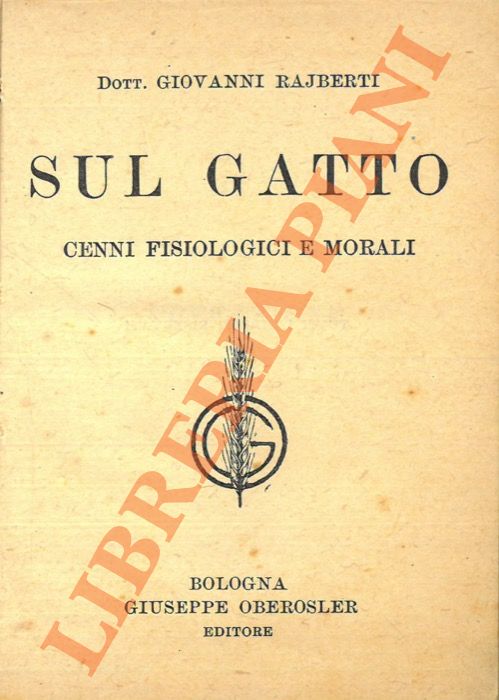 RAJBERTI Giovanni. -  - Sul Gatto. Cenni fisiologici e morali.