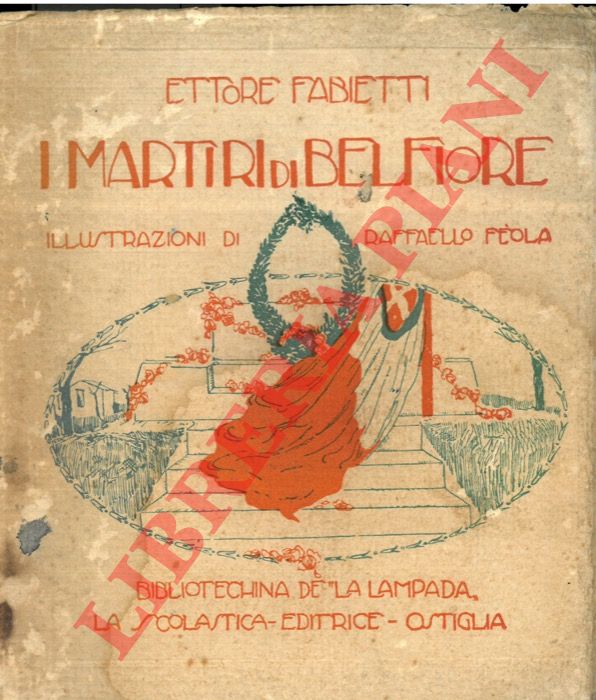 FABIETTI Ettore - - I martiri di Belfiore.