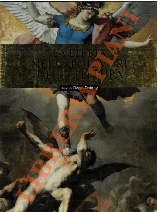 DEBRAY Rgis - - La Bibbia nei capolavori della pittura.