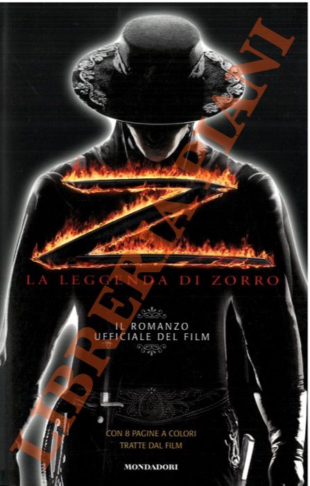 CIENCIN Scott - - Z. La leggenda di Zorro. Il romanzo ufficiale del film.
