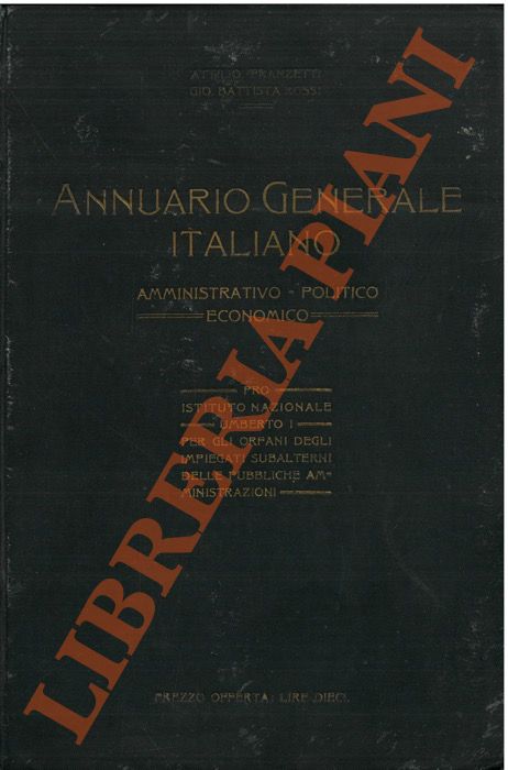 FRANZETTI Attilio - ROSSI Giovanni Battista - - Annuario generale italiano politico - amministrativo - economico.