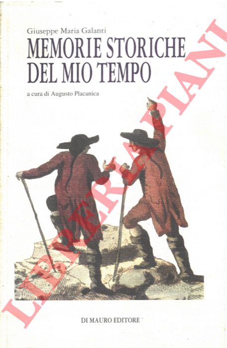 GALANTI Giuseppe Maria - - Memorie storiche del mio tempo e altri scritti di natura autobiografica (1761-1806).