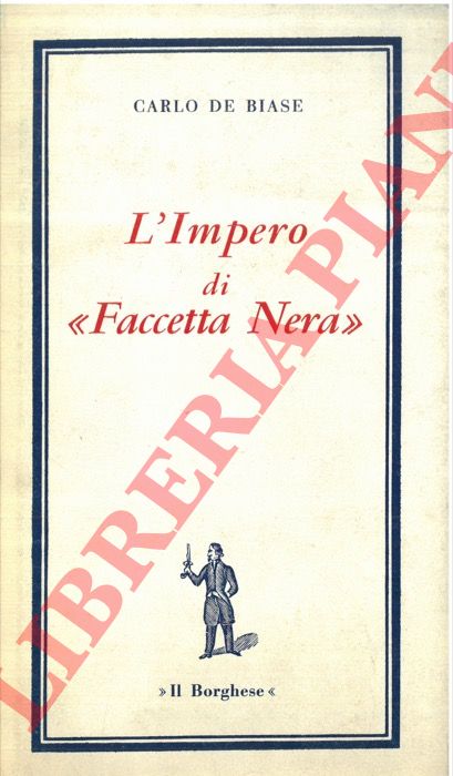 DE BIASE Carlo - - L'Impero di 'Faccetta Nera'.