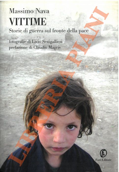 NAVA Massimo - - Vittime. Storie di guerra sul fronte della pace.