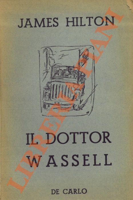 HILTON James - - Il dottor Wassell.