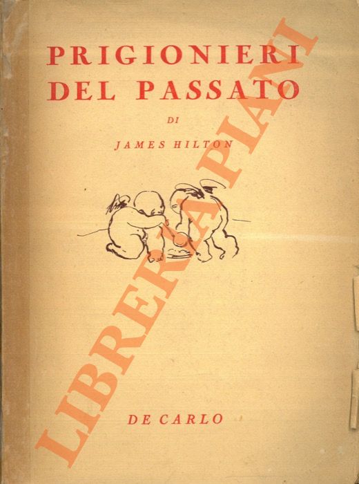 HILTON James - - Prigionieri del passato (Random Harvest).
