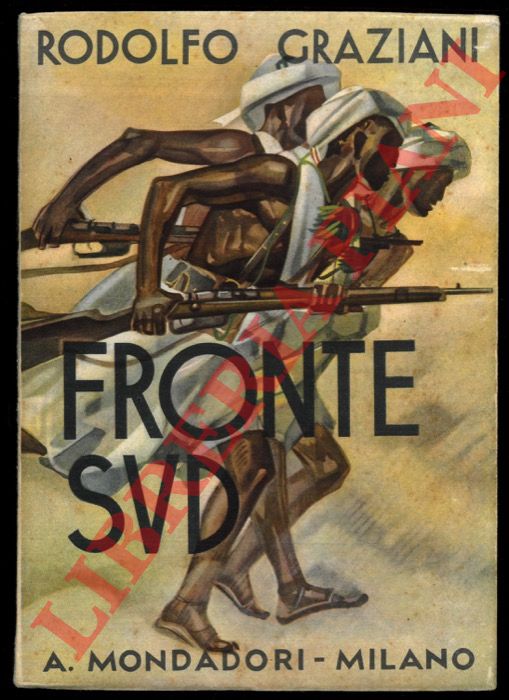 GRAZIANI Rodolfo - - Il fronte Sud. Con prefazione del Duce.