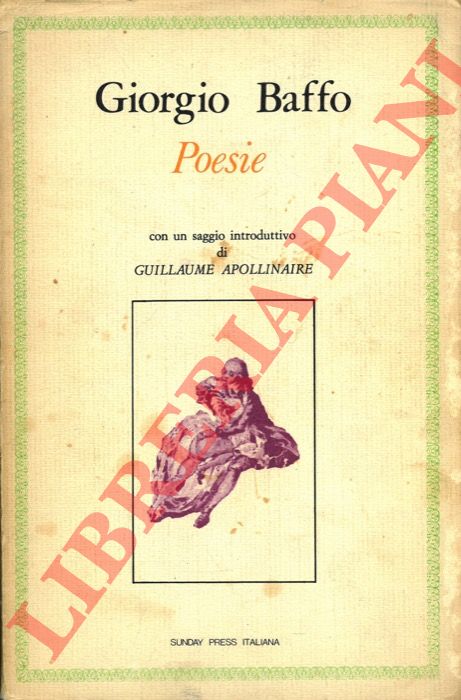 BAFFO Giorgio - - Poesie. Con un saggio introduttivo di Guillaume Apollinaire.