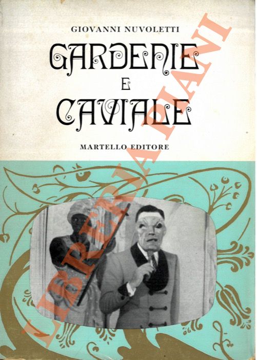 NUVOLETTI Giovanni - - Gardenie e caviale.