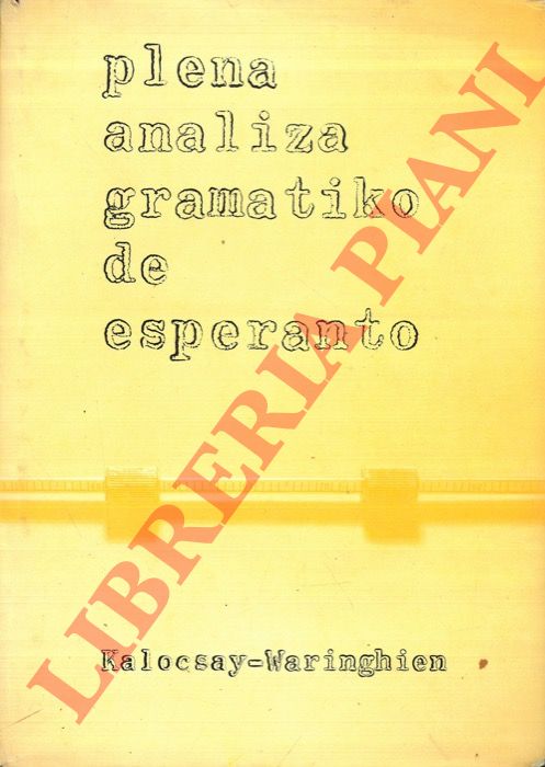 KALOCSAY K. - WARINGHIEN G. - - Plena analiza gramatiko de esperanto.