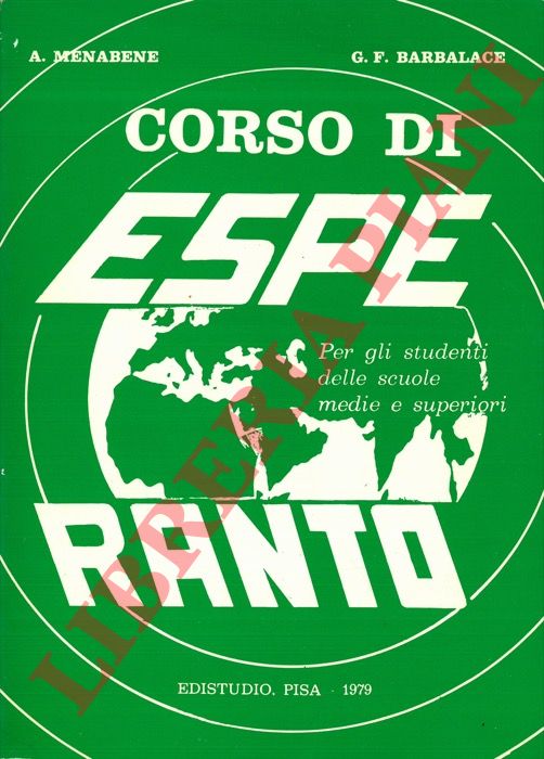 MENABENE A. - BARBALACE G.F. - - Corso di esperanto per gli studenti delle scuole medie e superiori.