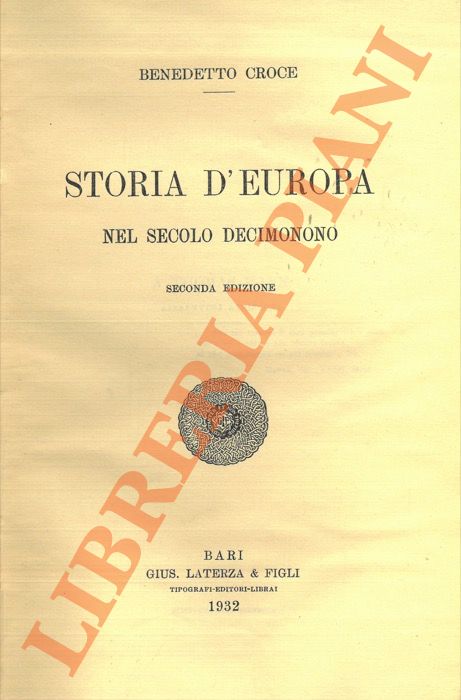 CROCE Benedetto - - Storia di Europa nel secolo decimonono.