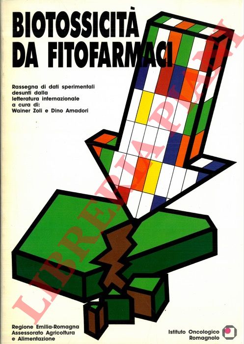 (ZOLI Wainer - AMADORI Dino) - - Biotossicit da fitofarmaci. Rassegna di dati sperimentali desunti dalla letteratura internazionale.