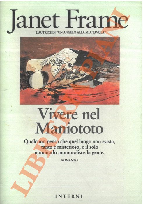 FRAME Janet - - Vivere nel Maniototo.