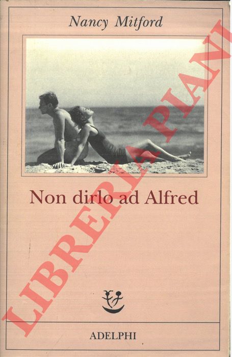 MITFORD Nancy - - Non dirlo ad Alfred.
