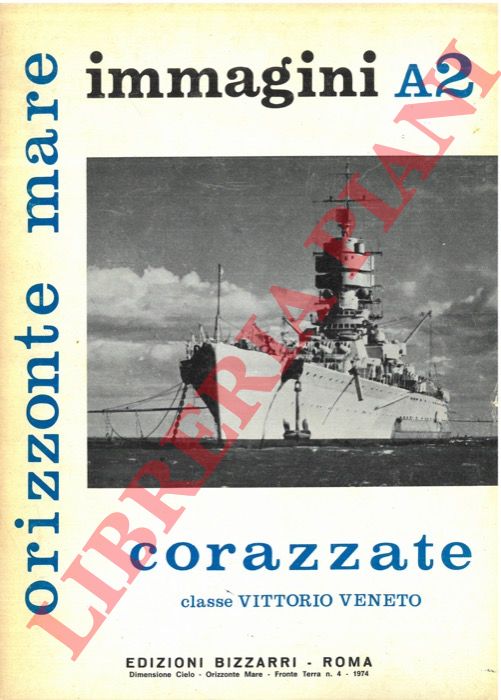BARGONI Franco - - Corazzate. Classe Vittorio Veneto.