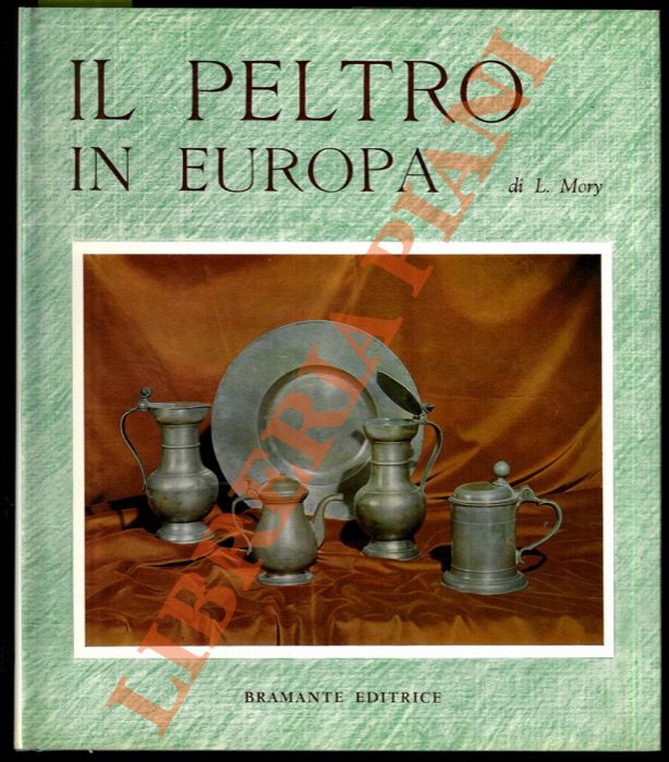 MORY Ludwig - - Il peltro in Europa.