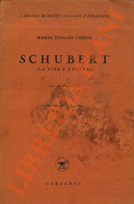 TIBALDI CHIESA Maria - - Schubert (la vita e l'opera).