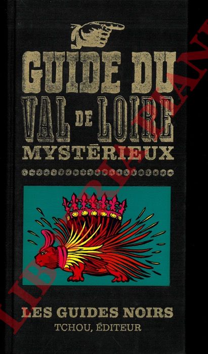 (MASSON Jean-Robert) - - Guide du val de Loire mystrieux.