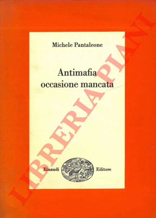 PANTALEONE Michele - - Antimafia: occasione mancata.